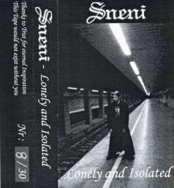 Sneni : Lonely and Isolated